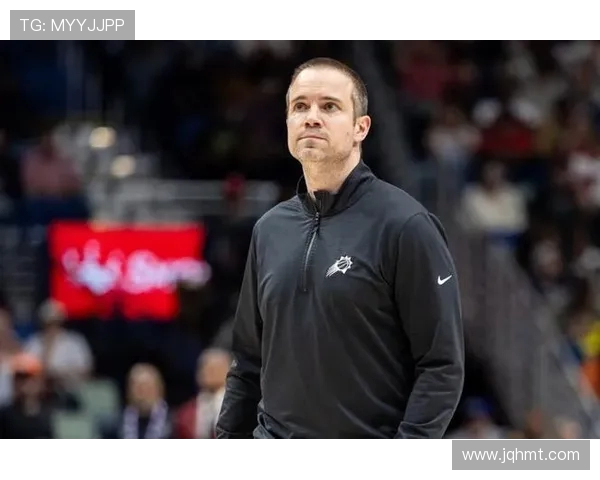 太阳主帅点评比赛表现强调次节追分努力被马刺第三节逆转压制